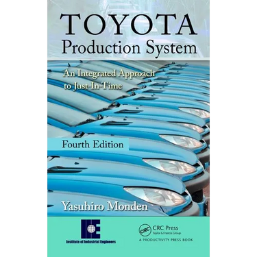 Toyota Production System: An Integrated Approach to Just-In-Time