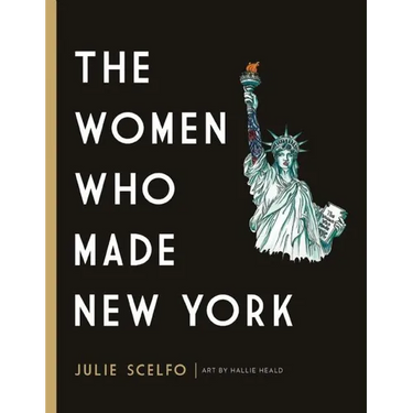 The Women Who Made New York
