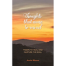 Thoughts That Come To Mind: poems to heal and nurture the soul