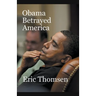 Obama Betrayed America