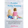 Toddler Potty Training: The Guide For Modern Busy Parents to Potty-Train, Includes Positive Discipline and Basic Concept