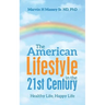 The American Lifestyle in the 21St Century: Healthy Life, Happy Life