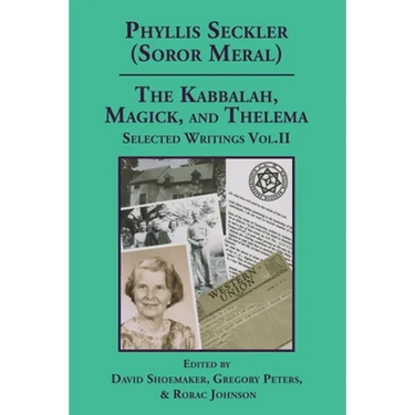 The Kabbalah, Magick, and Thelema. Selected Writings Volume II