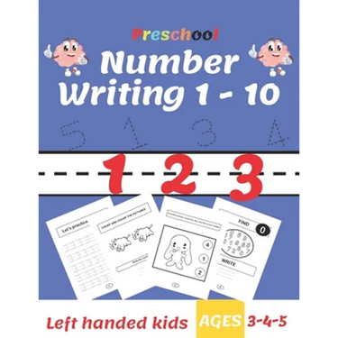 Preschool Number Writing 1 - 10, Left handed kids, Ages 3-4-5: Trace Numbers Practice Workbook for Pre K, Kindergarten and Kids Ages 3-5, Coloring Pag