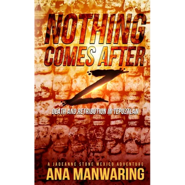 Nothing Comes After Z: Death and Retribution in Tepoztlán