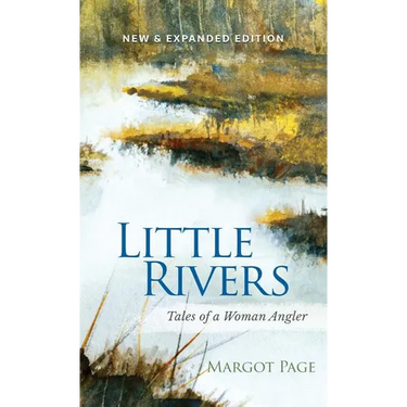 Little Rivers: Tales of a Woman Angler