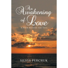 An Awakening of Love: A Peek Beyond the Veil
