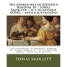 The Adventures of Roderick Random. By: Tobias Smollett. / is a picaresque NOVEL / with illustrations
