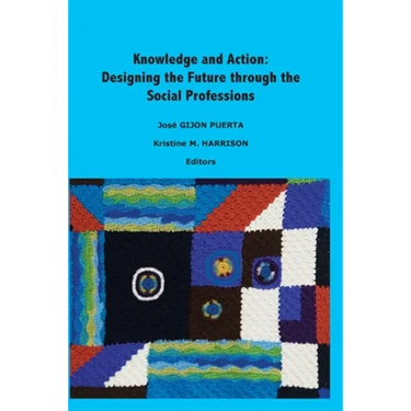 Knowledge and Action: Designing the Future through the Social Professions
