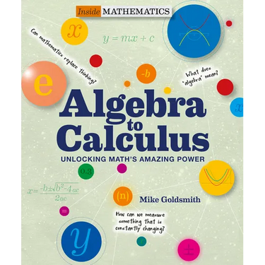 Algebra to Calculus: Unlocking Math's Amazing Power
