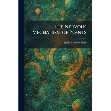 The Nervous Mechanism of Plants