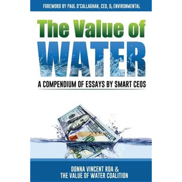 The Value of Water: A Compendium of Essays by Smart CEOs