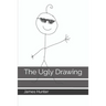 The ugly drawing