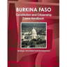 Burkina Faso Constitution and Citizenship Laws Handbook: Strategic Information and Development