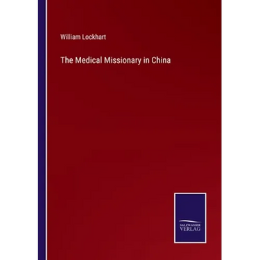 The Medical Missionary in China