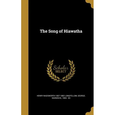 The Song of Hiawatha