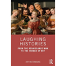 Laughing Histories: From the Renaissance Man to the Woman of Wit