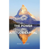 The Power of Attitude Capital