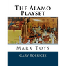 The Alamo Playset: Marx Toys