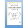 Get the Pelvic Floor Back in Action: A Physical Therapist's Insight into Rehabilitating Pelvic Dysfunction