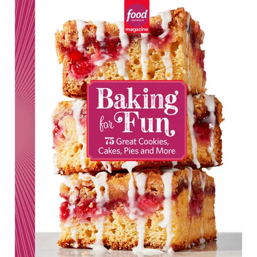 Food Network Magazine Baking for Fun: 75 Great Cookies, Cakes, Pies & More