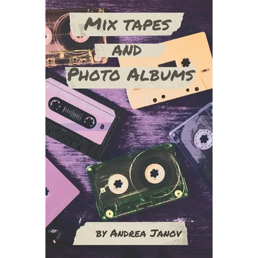 Mix Tapes and Photo Albums