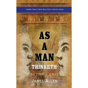As a Man Thinketh: Collector's Edition