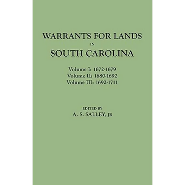 Warrants for Lands in South Carolina. Volumes I, II, III