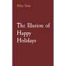 The Illusion of Happy Holidays