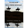 Texas Slim: Bull Creek Mystery