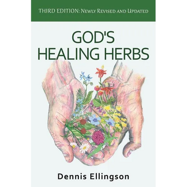God's Healing Herbs: Third Edition: Newly Revised and Updated