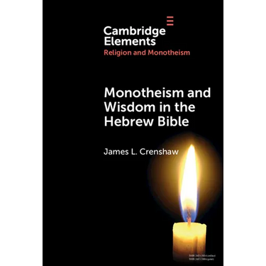 Monotheism and Wisdom in the Hebrew Bible