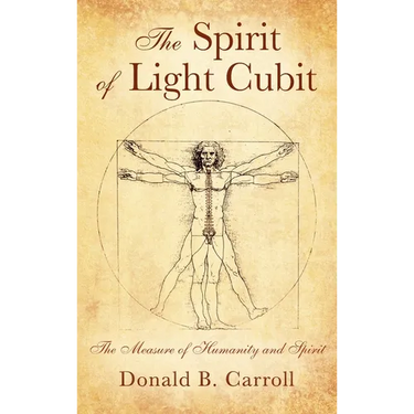 The Spirit of Light Cubit: The Measure of Humanity and Spirit