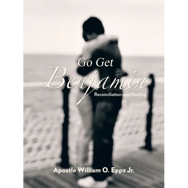 Go Get Benjamin: Reconciliation and Healing