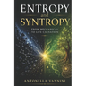 Entropy and Syntropy: From mechanical to life causation