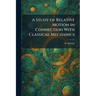 A Study of Relative Motion in Connection With Classical Mechanics