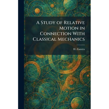 A Study of Relative Motion in Connection With Classical Mechanics
