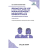 Principles of Management Essentials You Always Wanted To Know