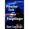 Preacher Jack and the Fangslinger (The Fangslinger II)