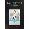Immi's Jewish Self Defense: Birth of Krav Maga