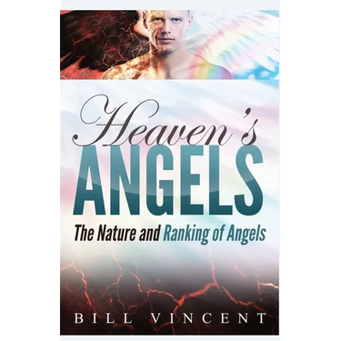 Heaven's Angels: The Nature and Ranking of Angels