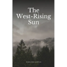 The West-Rising Sun