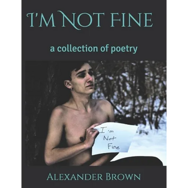 I'm Not Fine: a collection of poetry