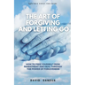 The Art of Forgiving and Letting Go