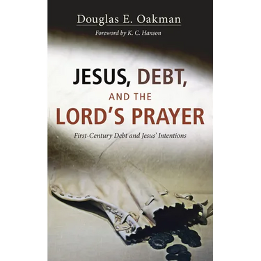 Jesus, Debt, and the Lord's Prayer