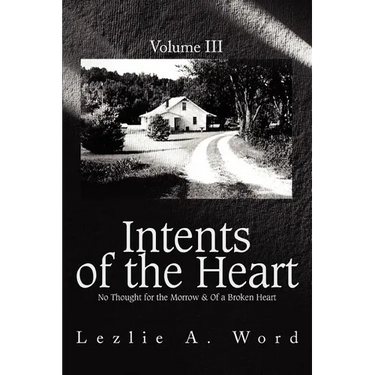 Intents of the Heart: Volume III
