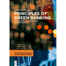 Principles of Green Banking: Managing Environmental Risk and Sustainability