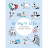 My Dog's Life: A Keepsake Memory Book