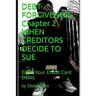 Debt Forgiveness Volume 2 When Creditors Decide to Sue: Erase Your Credit Card Debts