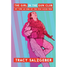 The Girl in the Gun Club: My Time as One of the Few Good Men